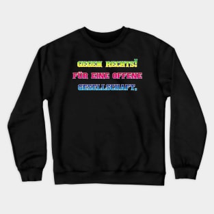 Einigkeit für Offenheit: Gegen Rechts, für eine offene Gesellschaft. Crewneck Sweatshirt